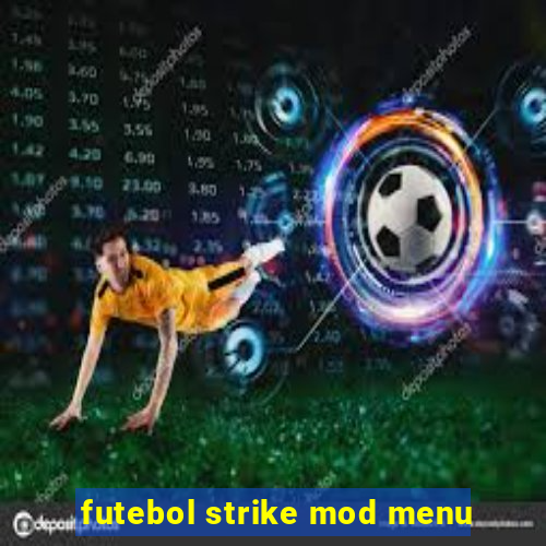 futebol strike mod menu